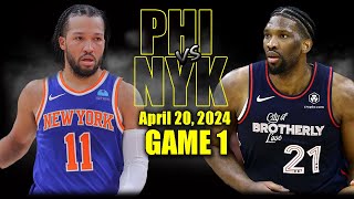 Philadelphia 76ers vs New York Knicks Full Game 1 Highlights - April 20, 2024 | 2023-24 NBA Playoffs