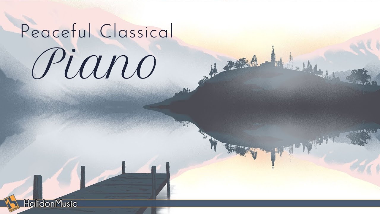 Peaceful Relaxing Classical Piano Youtube Music