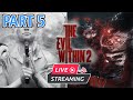 The Evil Within 2 Horror Game Live Streaming Gameplay Part 5