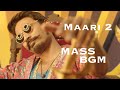 Maari 2 Mass BGM HQ | Dhanush | Yuvan Shankar Raja | Balaji Mohan