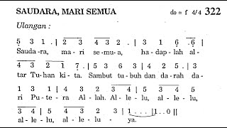 SAUDARA, MARI SEMUA - Puji Syukur No. 322 - Lagu Rohani Katolik - Lagu Pembukaan