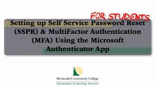 For Students: Setting up Self Service Password Reset and MultiFactor Authentication