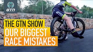 Our Biggest Triathlon Mistakes! | The GTN Show Ep. 142