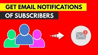 YouTube Notifications Of Subscribers | How To Get Subscriber Emails