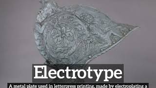 How Does Electrotype Look? | How to Say Electrotype in English? | What is Electrotype?