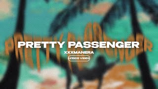 XXXMANERA - PRETTY PASSENGER (Lyrics Video)| текст песни