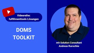 fulfillmenttools Lösungen: Wie unser DOMS Toolkit funktioniert