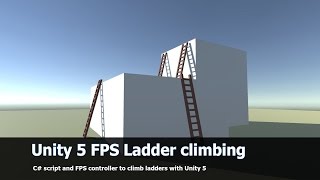 Unity Ladder Tutorial : FREE FPS Script