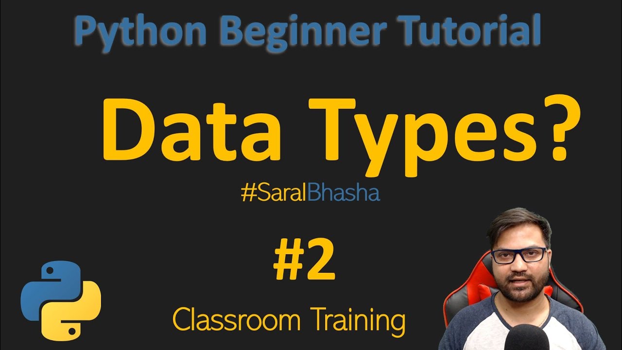 What Are The Data Types Python Beginner Tutorial 2 Youtube