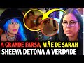 ⚠️MISERICÓRDIA ISSO É UMA FARSA? BRIGA NA FAMÍLIA SARAH SHEEVA E SUA MÃE BABY DO BRASIL!