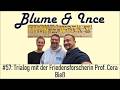 Folge 57: Trialog mit der Friedensforscherin Prof. Cora Bieß | Blume & Ince - 2 Stimmen, 4 Kulturen