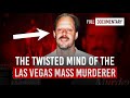 Stephen Paddock & The 2017 Las Vegas Shooting