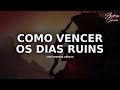 Como vencer os dias ruins | Andreza Carício