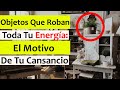 TIRA estas COSAS que están ROBANDO TODA la ENERGÍA de Tu CASA Y COMO HACERLE una LIMPIEZA ENERGÉTICA