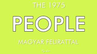 The 1975 - People magyar felirattal