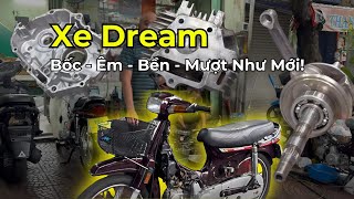 Làm Máy Xe Dream: Bốc - Êm - Bền - Mượt Như Mới!