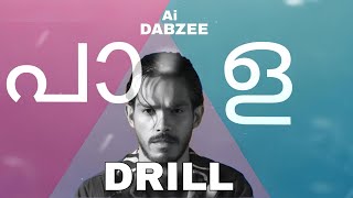 പാള Ai DABZEE | DRILL | DJ Rash Kerala | Remix