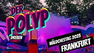 Der Polyp | Dreßen | Wäldchestag | Frankfurt | 2023