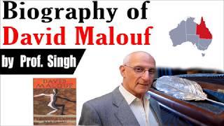 Biography of David Malouf | [ Summary \u0026 Analysis of  Malouf 's writings ]