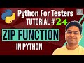 Python for Testers #24 - Zip Function in Python | Zip Function Explained