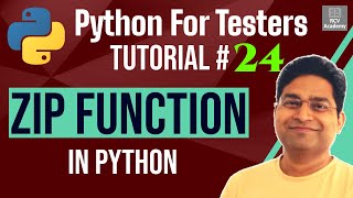 Python for Testers #24 - Zip Function in Python | Zip Function Explained