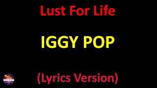 Iggy Pop - Lust For Life (Lyrics version)
