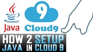How To: Set up JAVA in Cloud9