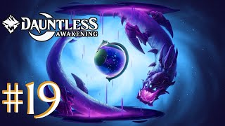 Dauntless Awakening Gameplay Walkthrough - Part 19! - Feel the Hunger