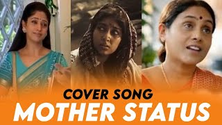 Kalaiyil dhinamum cover song status 💕mother mashup💕mother's day special💕amma status💕loveble mom