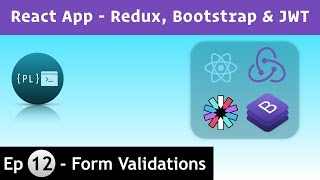 React App - Redux, Bootstrap with JWT [12] - Adding Form Validations