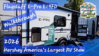 Q53-25 A 2026 Flagstaff E-Pro E19FD Walkthrough at Hershey America's Largest RV Show