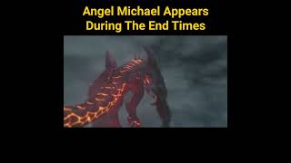 Angel Michael Appears During The End Times