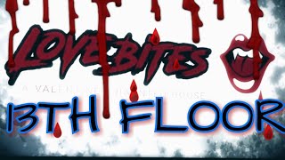Love Bites /// Review // 13th Floor Haunted House 2019