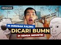 10 Jurusan Paling Dicari di BUMN! Kuliah ini Kalau Mau Kerja di BUMN!