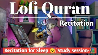 Lofi Quran Recitation for Sleep 😴/Study session-📚 || Relaxing Quran Meditation || BD Creator Studio