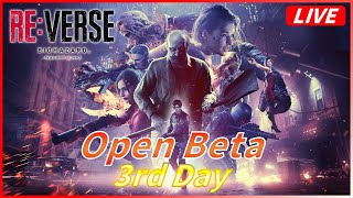 【バイオハザード RE:バース】オープンベータLIVE 3rd day | Open Beta LIVE【BIOHAZARD RE:VERSE】