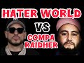 Compa Raider VS Haterworld  WORDS ARE EXCHANGED GET YOUR POPCORN 🍿