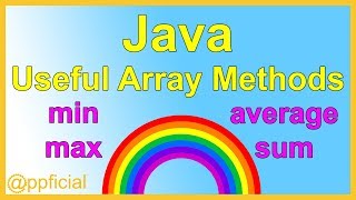 Useful Array Methods for Java Programming - Min Max Sum and Average - APPFICIAL