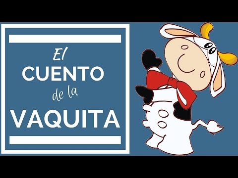 El Cuento De La Vaquita - YouTube