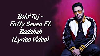 Boht Tej LYRICS - Fotty Seven Feat Badshah (Lyrics) | Latest Rap Song 2020 | SahilMix Lyrics