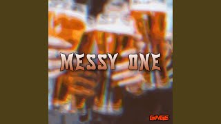 Messy One (feat. Munkbeats)