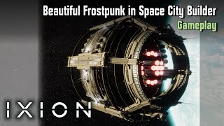 IXION - Beautiful Frostpunk in Space City Builder | Gameplay