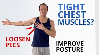 Tight Chest Muscles? 5 Exercises to Loosen Your Pecs & Improve Posture