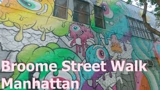 Broome Street Walk in Manhattan