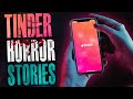 TRUE Scary Dating/Tinder Stories From The Internet | True Scary Stories