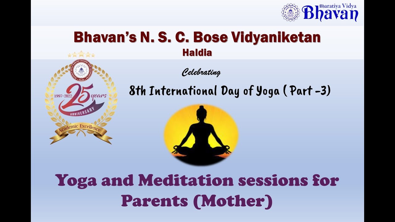 Bharatiya Vidya Bhavan, Haldia II 8th International Yoga Day (P-3 ...