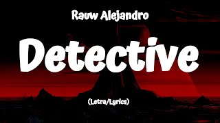 Rauw Alejandro - Detective (Letra/Lyrics)