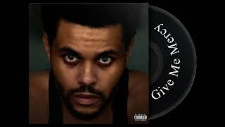 The Weeknd - Give Me Mercy (Audio)