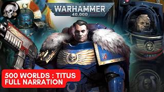 WARHAMMER 40K LORE THE 500 WORLDS TITUS FULL NARRATION