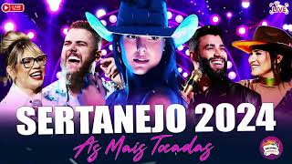 SERTANEJO 2024 - AS MELHORES DO SERTANEJO UNIVERSITÁRIO (MAIS TOCADAS) MELHORES MUSICAS 2024